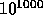 10^1000